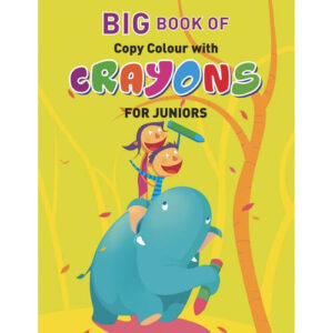 Big Book of Copy Colour with Crayons for Juniors