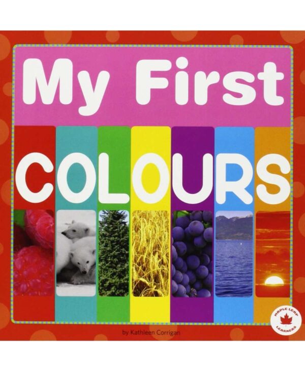 My First Boardbook Maple Leaf Learners-My First Colours