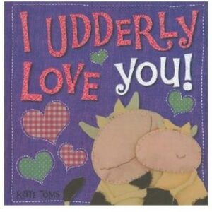 I Udderly Love You